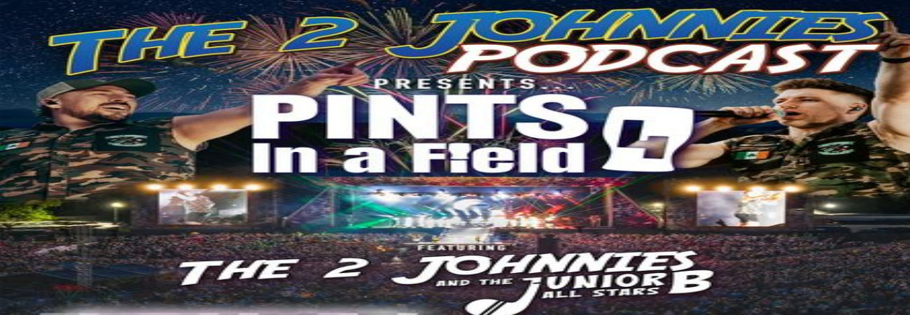 The 2 Johnnies Pints in a Field 4